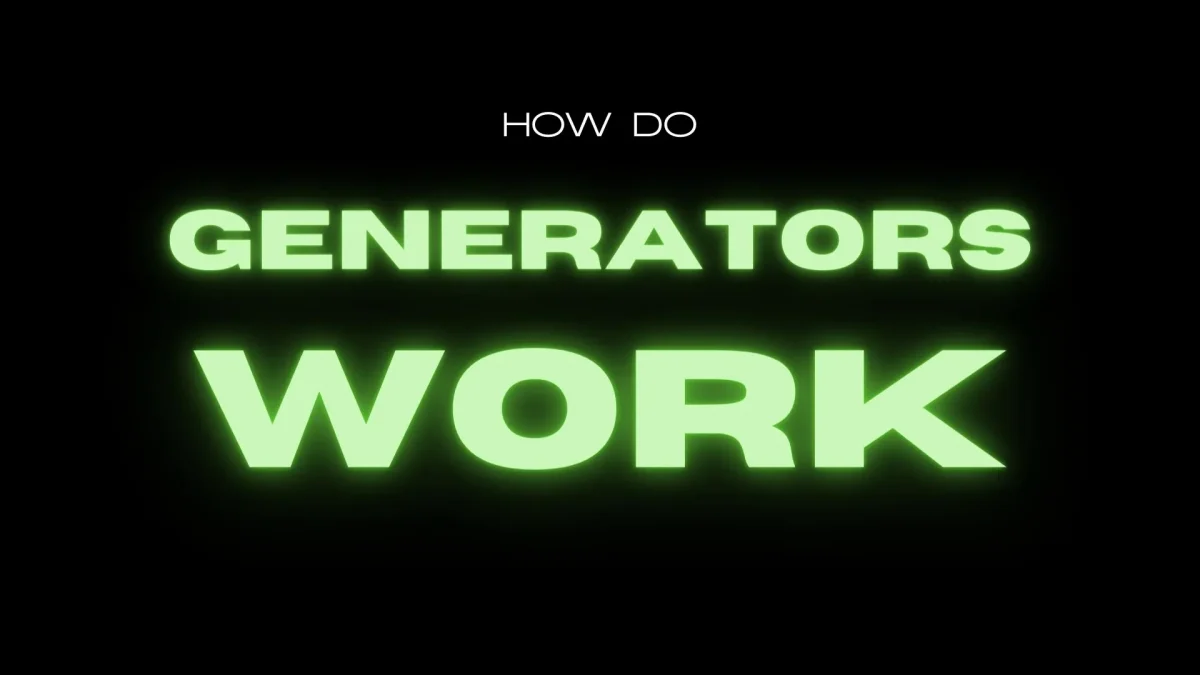 how do generators work