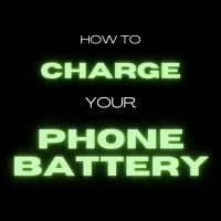 How to Charge Your Phone Battery – We Explain All in our Helpful Ultimate Guide