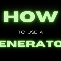How To Use A Generator – Ultimate Helpful Guide