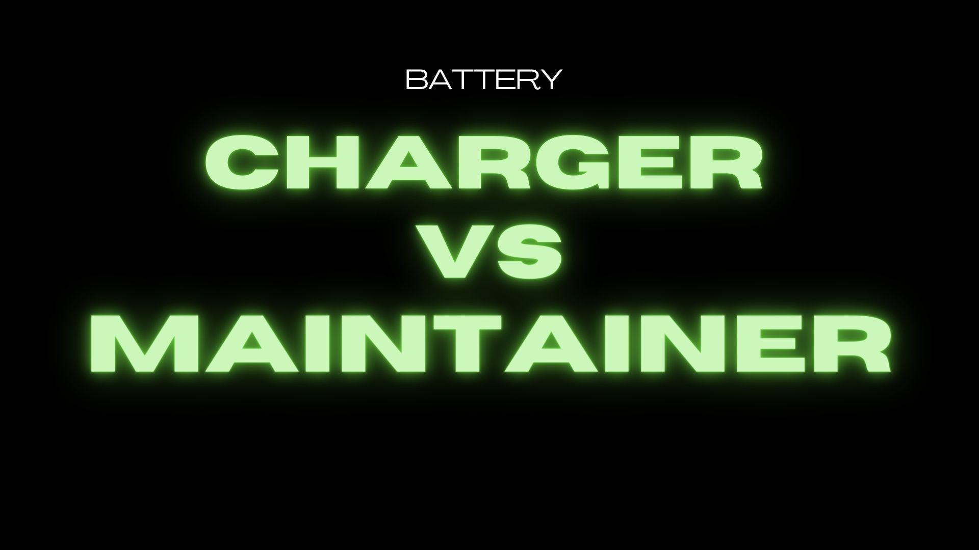 Battery Charger vs Maintainer