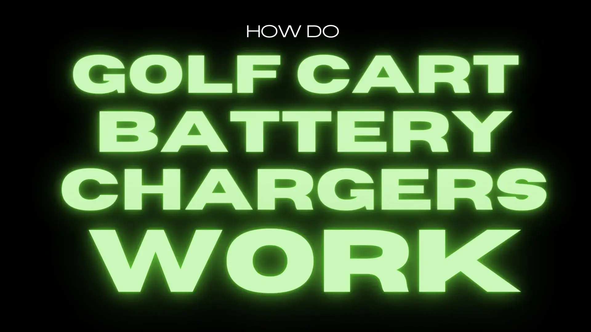 how do golf cart battery chargers work