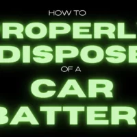 How to Properly Dispose of a Car Battery:  A Guide to Avoid the RISKS of Incorrect Disposal
