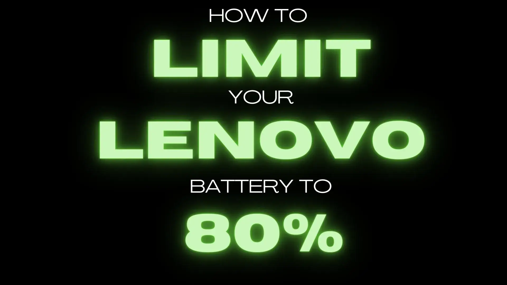 How to Limit Battery Charge to 80 Percent on a Lenovo [Solved]