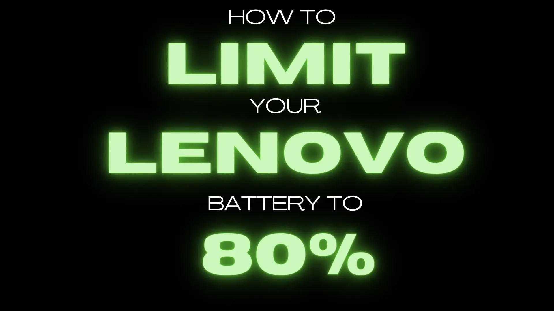 How to Limit Battery Charge to 80 Percent on a Lenovo