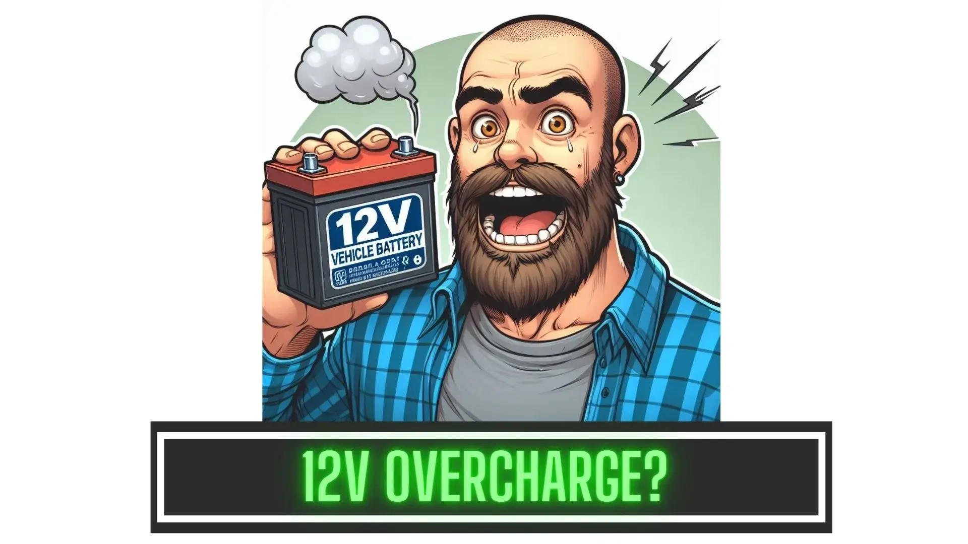 Can You Overcharge a 12-volt Battery